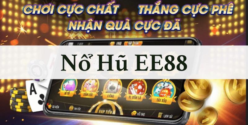 EE88 nổ hũ: Siêu phẩm quay hũ đổi thưởng nổi bật 2026 3 Ưu điểm nổi trội khi tham gia chơi nổ hũ