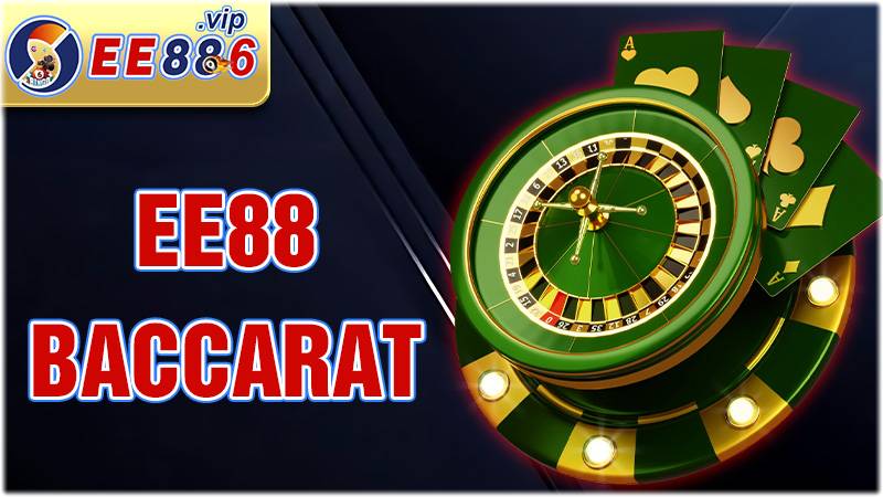 EE88 Baccarat: Chơi bài Baccarat trực tuyến đẳng cấp châu Á 1 EE88 Baccarat