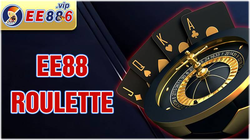 EE88 Roulette: Bật mí cách chơi cò quay dễ thắng nhất 1 EE88 Roulette